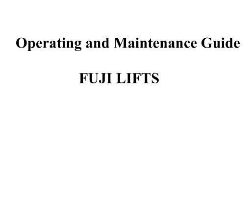 Operating and Maintenance Guide Fuji Lift